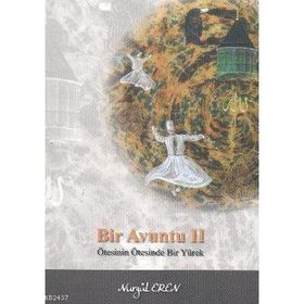 BIR AVUNTU 2 ÖTESİNİN ÖTESİNDE BIR YÜREK - NURGÜL EREN
