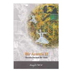 BIR AVUNTU 2 ÖTESİNİN ÖTESİNDE BIR YÜREK - NURGÜL EREN