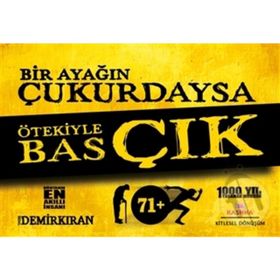Bir Ayağın Çukurdaysa Ötekiyle Bas Çık - Erdal Demirkıran