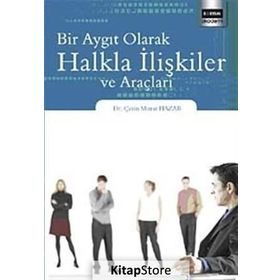 BIR AYGIT OLARAK HALKLA İLIŞKILER VE ARAÇLARI - GENEL