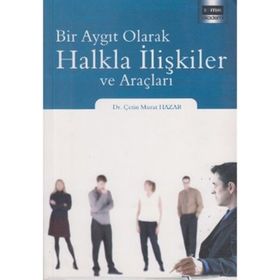 BIR AYGIT OLARAK HALKLA İLIŞKILER VE ARAÇLARI - GENEL