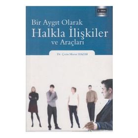 BIR AYGIT OLARAK HALKLA İLIŞKILER VE ARAÇLARI - GENEL