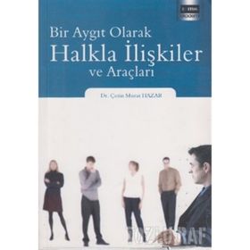 BIR AYGIT OLARAK HALKLA İLIŞKILER VE ARAÇLARI - GENEL