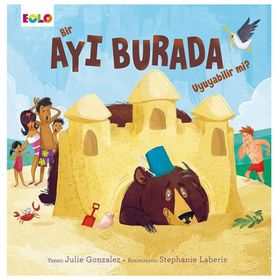 Bir Ayı Burada Uyuyabilir Mi? - Julie Gonzales