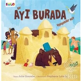 Bir Ayı Burada Uyuyabilir Mi? - Julie Gonzales