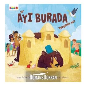 Bir Ayı Burada Uyuyabilir Mi? - Julie Gonzales