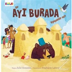 Bir Ayı Burada Uyuyabilir Mi? - Julie Gonzales