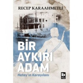 Bir Aykırı Adam - Recep Karaahmetli