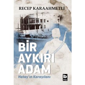 Bir Aykırı Adam - Recep Karaahmetli