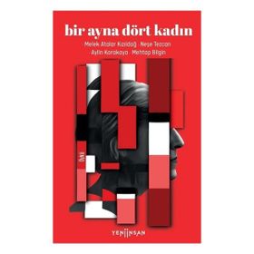 Bir Ayna Dört Kadın Aylin Karakaya