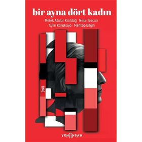 Bir Ayna Dört Kadın Aylin Karakaya