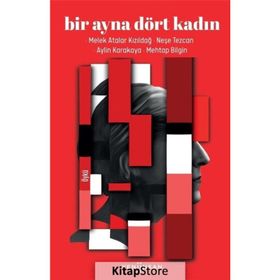 Bir Ayna Dört Kadın Aylin Karakaya