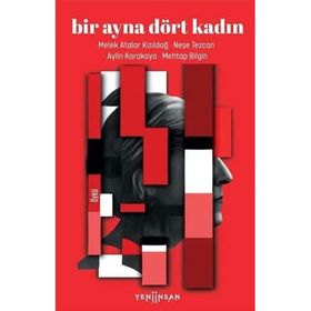 Bir Ayna Dört Kadın Aylin Karakaya