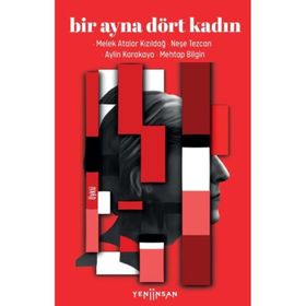 Bir Ayna Dört Kadın Aylin Karakaya