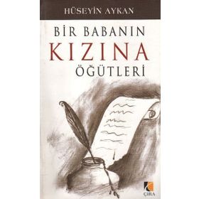 BIR BABANIN KIZINA ÖĞÜTLERİ - HÜSEYİN AYKAN