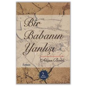 Bir Babanın Yanlışı - Alişan Birlik