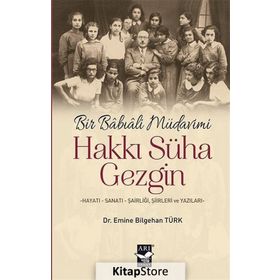 Bir Babıali Müdavimi: Hakkı Süha Gezgin - Emine Bilgehan Türk