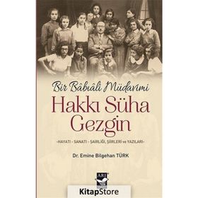 Bir Babıali Müdavimi: Hakkı Süha Gezgin - Emine Bilgehan Türk
