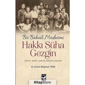 Bir Babıali Müdavimi: Hakkı Süha Gezgin - Emine Bilgehan Türk
