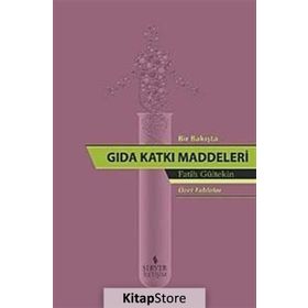 Bir Bakışta Gıda Katkı Maddeleri - Fatih Gültekin