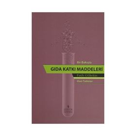 Bir Bakışta Gıda Katkı Maddeleri - Fatih Gültekin