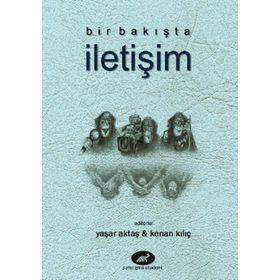 BIR BAKIŞTA İLETIŞIM - YAŞAR UÇAR