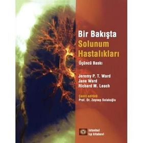 Bir Bakışta Solunum Sistemi - Jeremy P. T. Ward Jane Ward Richard M. Leach