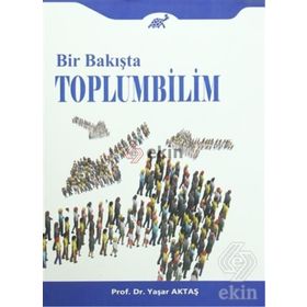 BIR BAKIŞTA TOPLUMBILIM - YAŞAR AKTAŞ