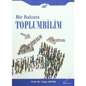 BIR BAKIŞTA TOPLUMBILIM - YAŞAR AKTAŞ