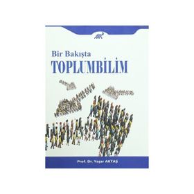 BIR BAKIŞTA TOPLUMBILIM - YAŞAR AKTAŞ