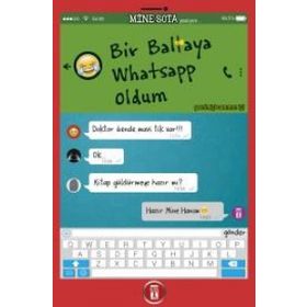 Bir Baltaya Whatsapp Oldum - Mine Sota