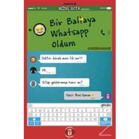 Bir Baltaya Whatsapp Oldum - Mine Sota