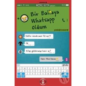 Bir Baltaya Whatsapp Oldum - Mine Sota