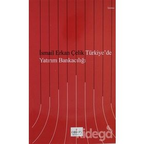 Bir Bankalar Yeminli Başmurakıbının 50 Yıllık Denetim, Deneyim Ve Anılarıyla Türkiye’De Bankacılık - Sigortacılık - Hayati Ecer
