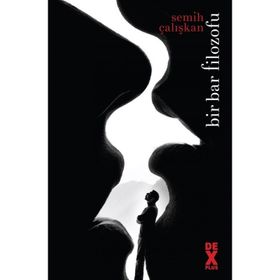 Bir Bar Filozofu - Semih Çalışkan