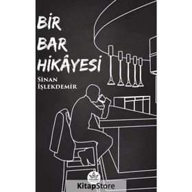 Bir Bar Hikayesi Sinan İşlekdemir