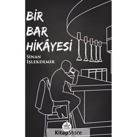 Bir Bar Hikayesi Sinan İşlekdemir