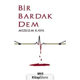 Bir Bardak Dem - Müslüm Kaya