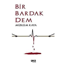 Bir Bardak Dem - Müslüm Kaya