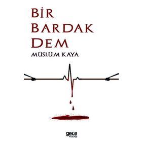 Bir Bardak Dem - Müslüm Kaya