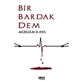 Bir Bardak Dem - Müslüm Kaya