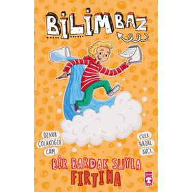 Bir Bardak Suyla Fırtına-Bilimbaz - Timaş Çocuk Yayınları