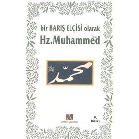 BIR BARIŞ ELÇİSİ OLARAK HZ. MUHAMMED - MAHMUT BALCI