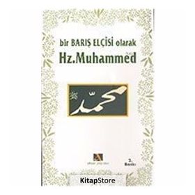 BIR BARIŞ ELÇİSİ OLARAK HZ. MUHAMMED - MAHMUT BALCI