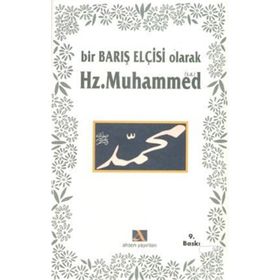 BIR BARIŞ ELÇİSİ OLARAK HZ. MUHAMMED - MAHMUT BALCI