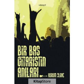 Bir Bas Gitaristin Anıları - Kerem Olgaç