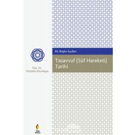 Bir Başka Açıdan Tasavvuf Suf Hareketi Tarihi - Mustafa Altunkaya