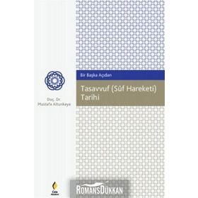 Bir Başka Açıdan Tasavvuf Suf Hareketi Tarihi - Mustafa Altunkaya