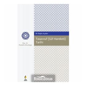 Bir Başka Açıdan Tasavvuf Suf Hareketi Tarihi - Mustafa Altunkaya