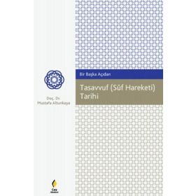 Bir Başka Açıdan Tasavvuf Suf Hareketi Tarihi - Mustafa Altunkaya